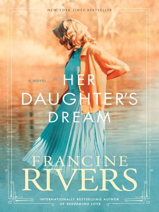 Title details for Her Daughter's Dream by Francine Rivers - Wait list